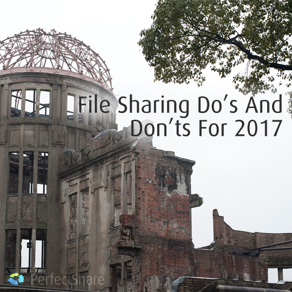 File sharing do's and don'ts for 2017