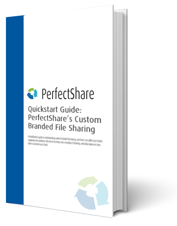 Quickstart Guide: PerfectShare Branded File Sharing for Your Business